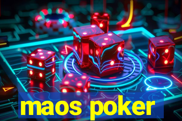 maos poker