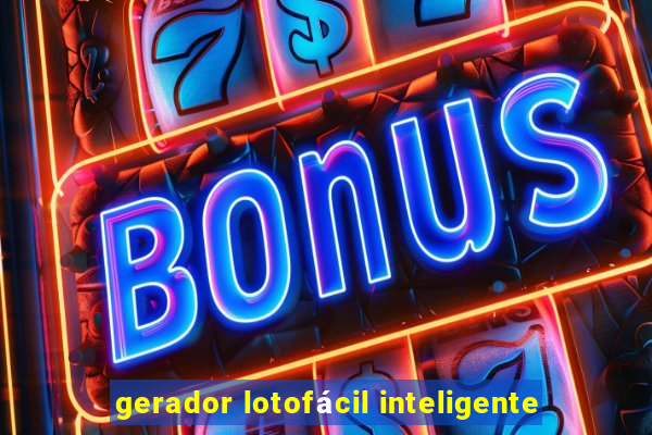 gerador lotofácil inteligente