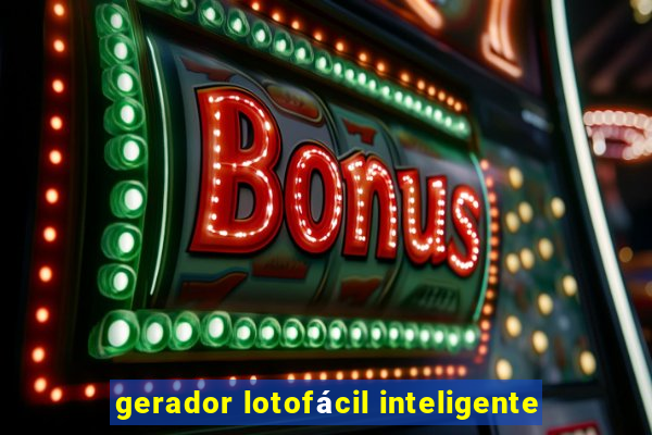 gerador lotofácil inteligente