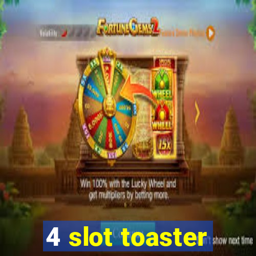 4 slot toaster