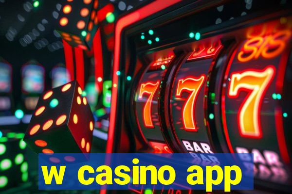 w casino app