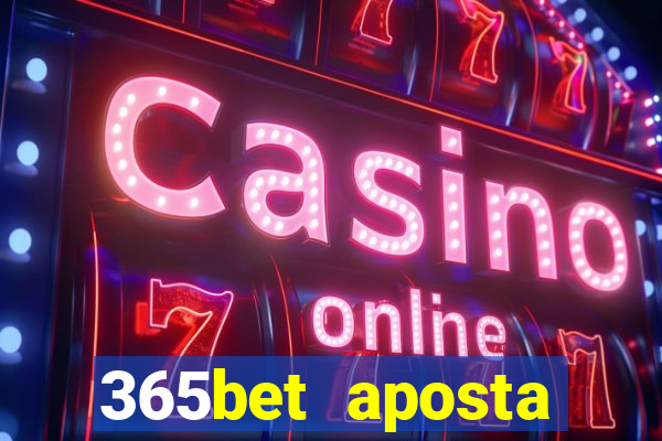 365bet aposta esportivas casino p?quer slots