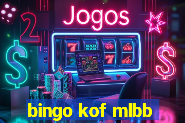 bingo kof mlbb