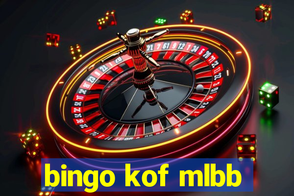 bingo kof mlbb