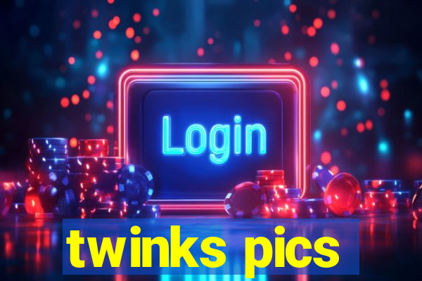 twinks pics