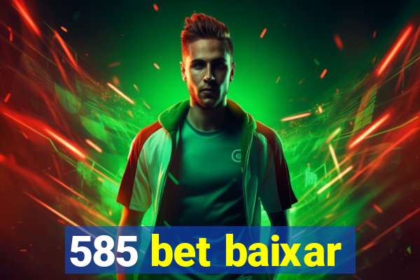 585 bet baixar