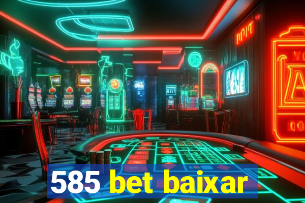 585 bet baixar