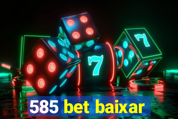 585 bet baixar