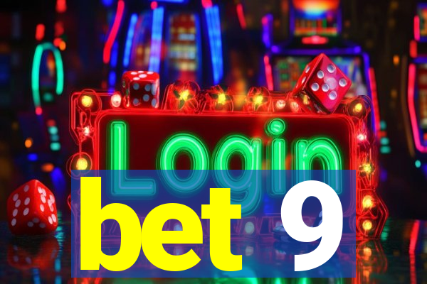 bet 9