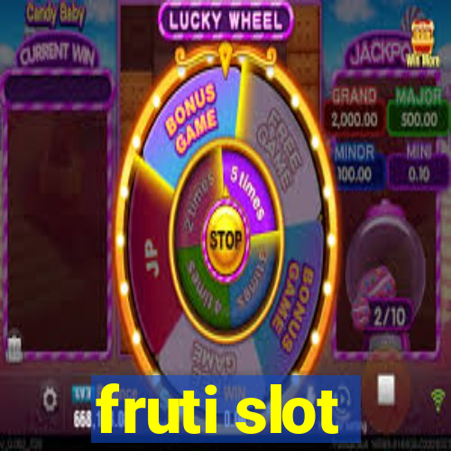 fruti slot