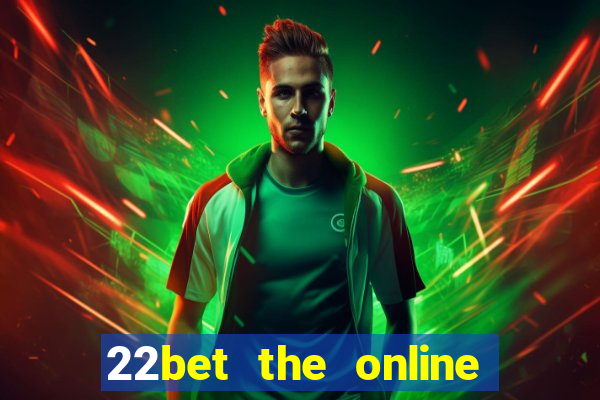 22bet the online casino site that offers