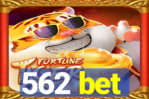 562 bet