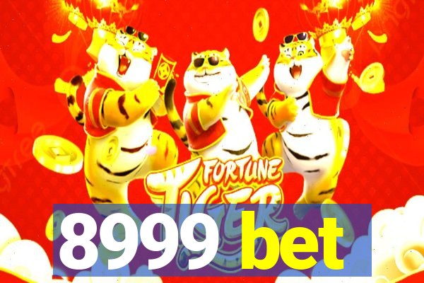 8999 bet