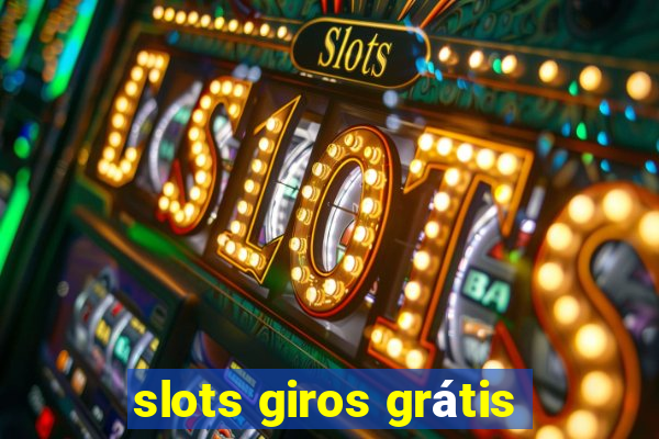 slots giros grátis