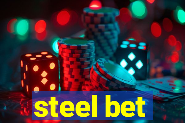 steel bet