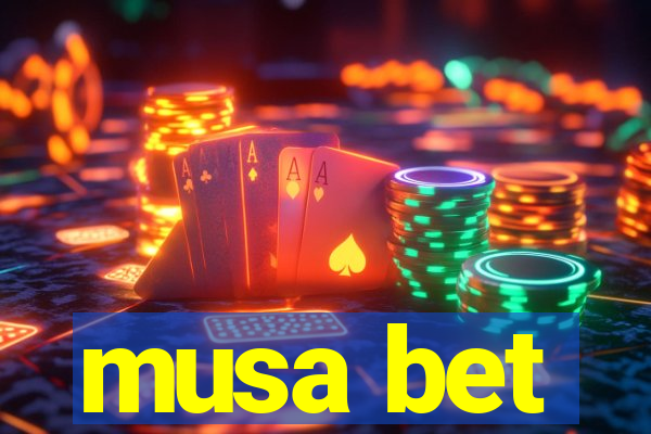 musa bet