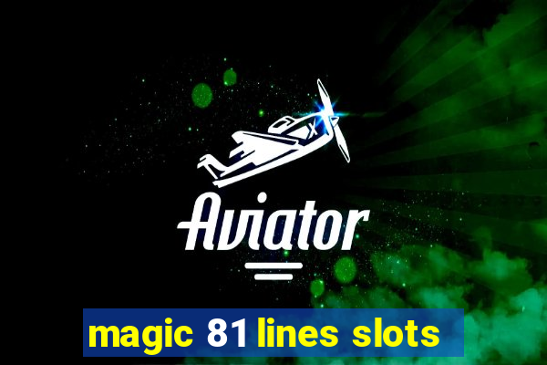 magic 81 lines slots