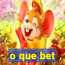 o que bet