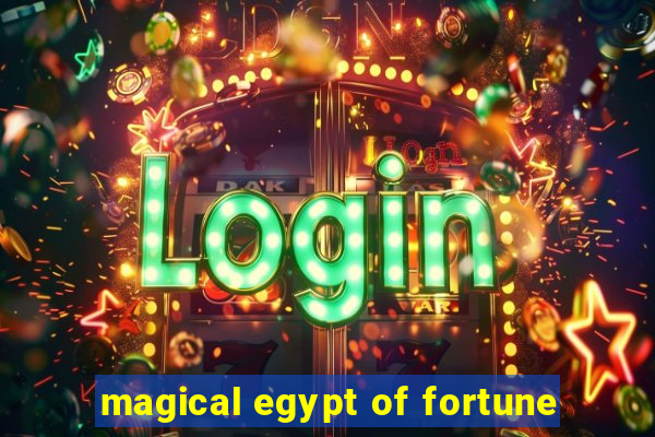 magical egypt of fortune