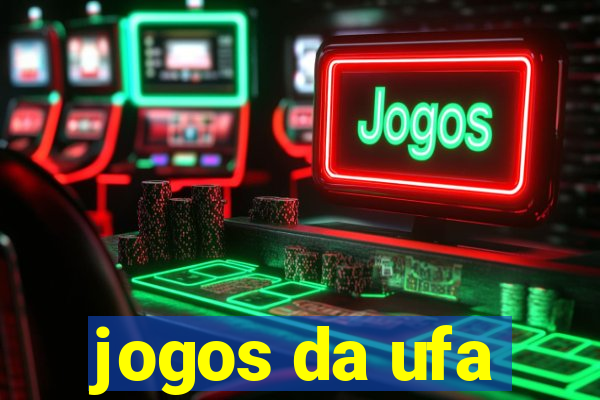 jogos da ufa