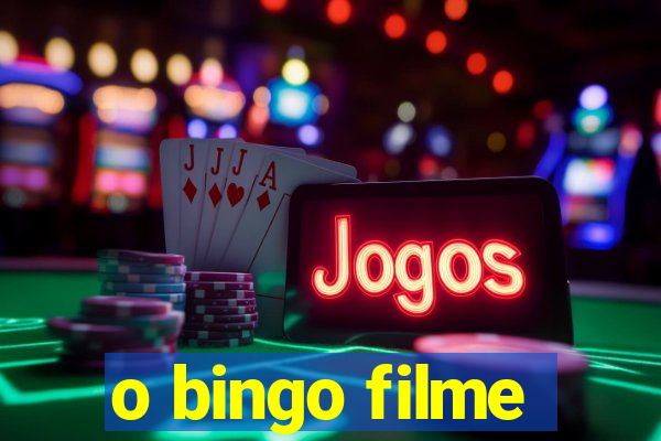 o bingo filme