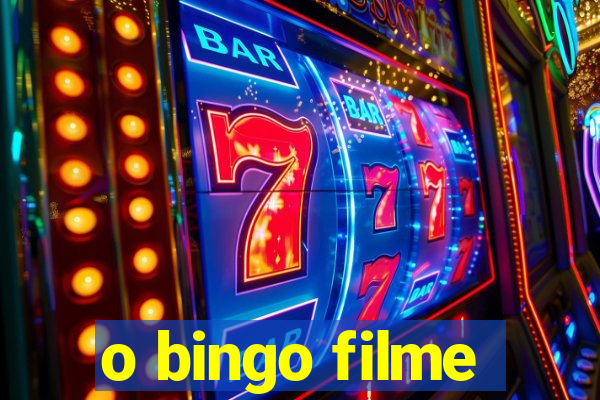 o bingo filme