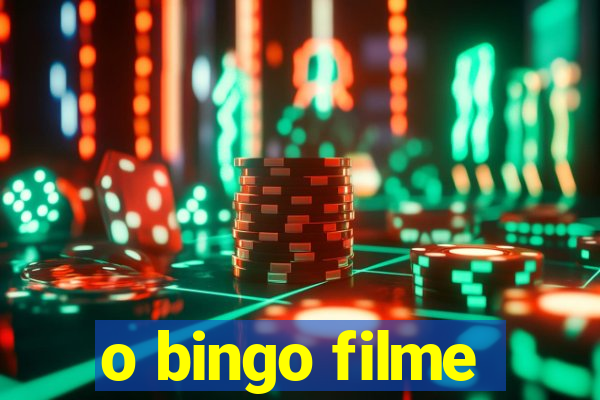 o bingo filme