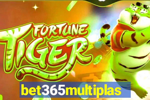 bet365multiplas