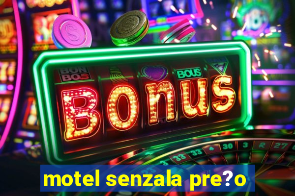 motel senzala pre?o