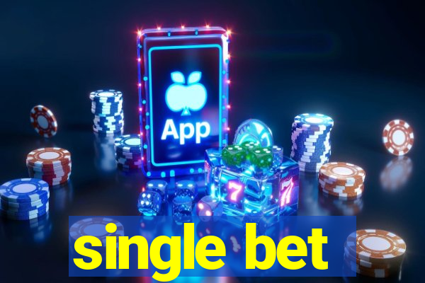 single bet