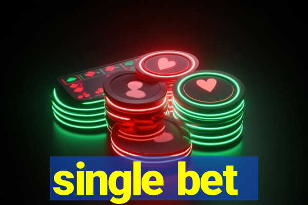 single bet