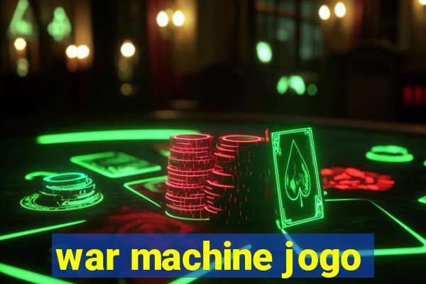 war machine jogo