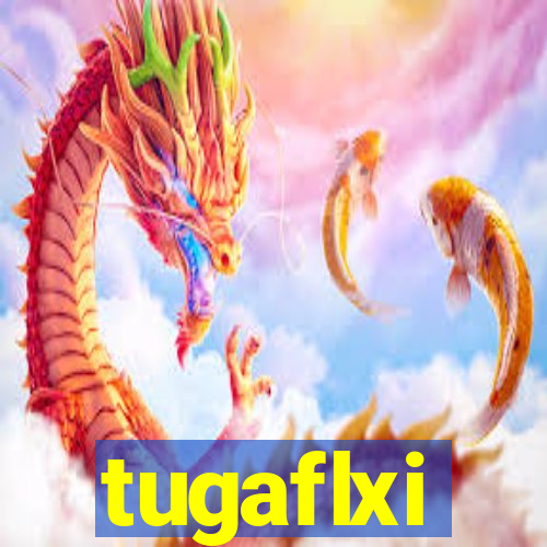 tugaflxi