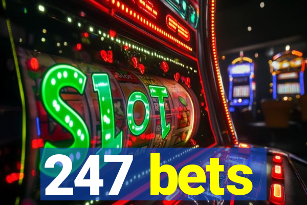 247 bets