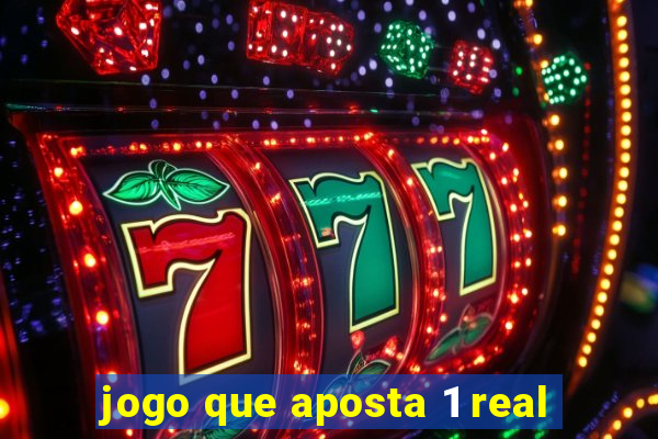 jogo que aposta 1 real