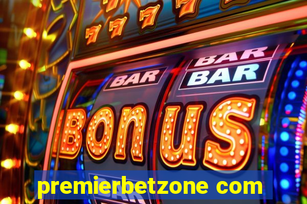 premierbetzone com