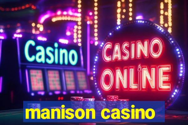 manison casino