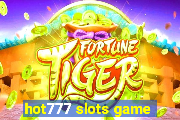 hot777 slots game