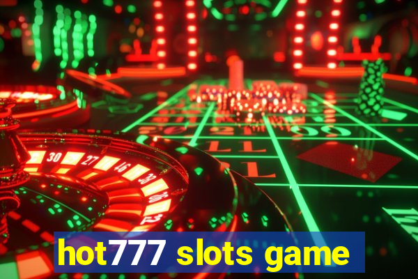 hot777 slots game