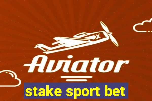 stake sport bet