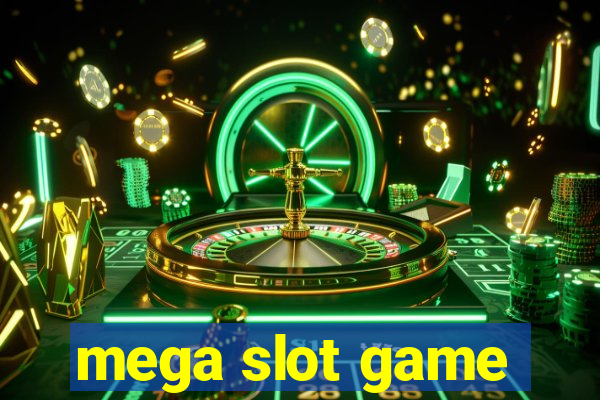 mega slot game