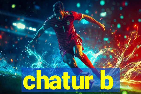 chatur b