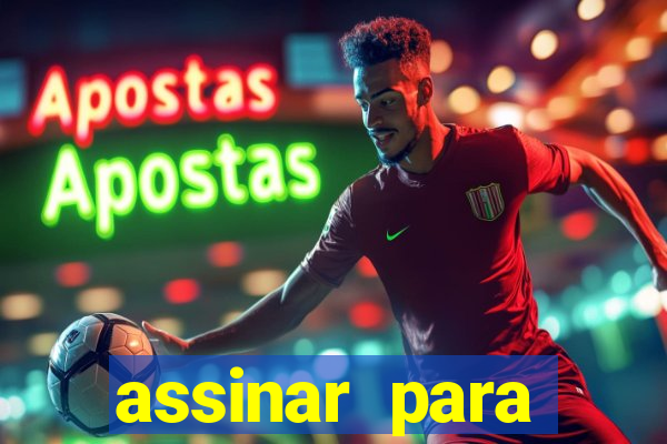 assinar para assistir jogos