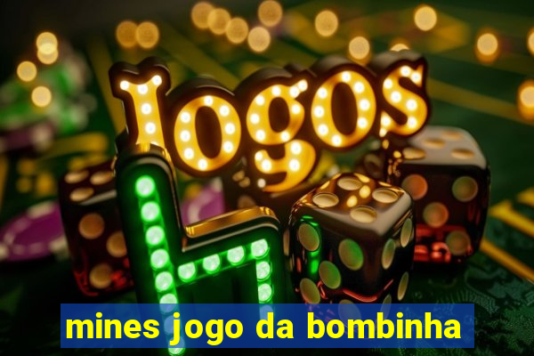 mines jogo da bombinha