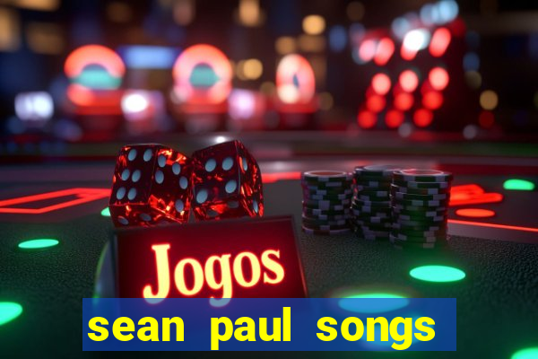 sean paul songs get busy