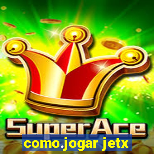 como.jogar jetx