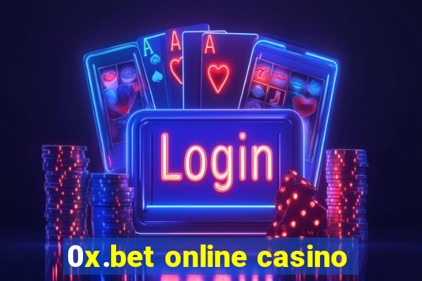 0x.bet online casino