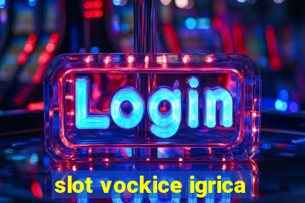 slot vockice igrica