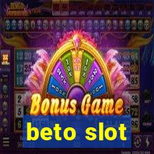 beto slot