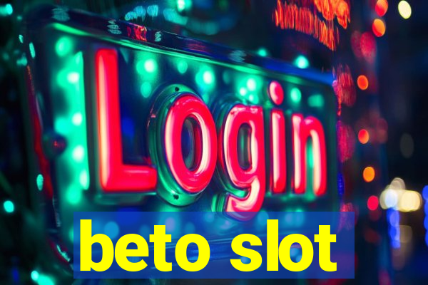 beto slot